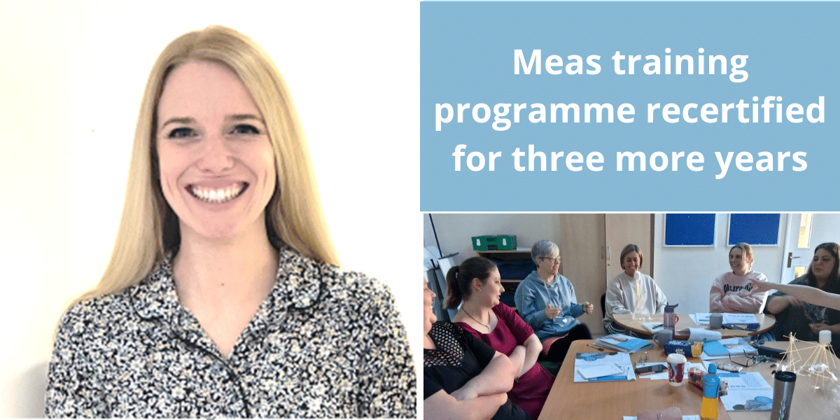 Kisimul's Meas training programme has been recertified for three more years.